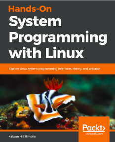 My book – Hands-On System Programming with Linux